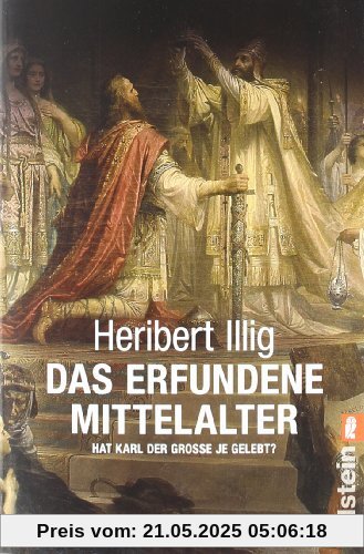 Das erfundene Mittelalter Das erfundene Mittelalter