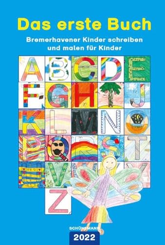 Das erste Buch 2022: Bremerhavener Kinder schreiben und malen für Kinder