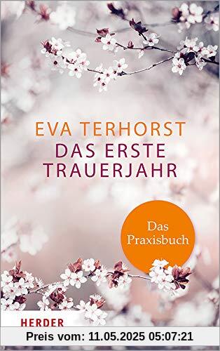 Das erste Trauerjahr - das Praxisbuch