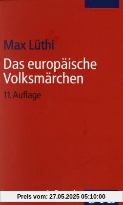 Das europäische Volksmärchen: Form und Wesen (Uni-Taschenbücher S)