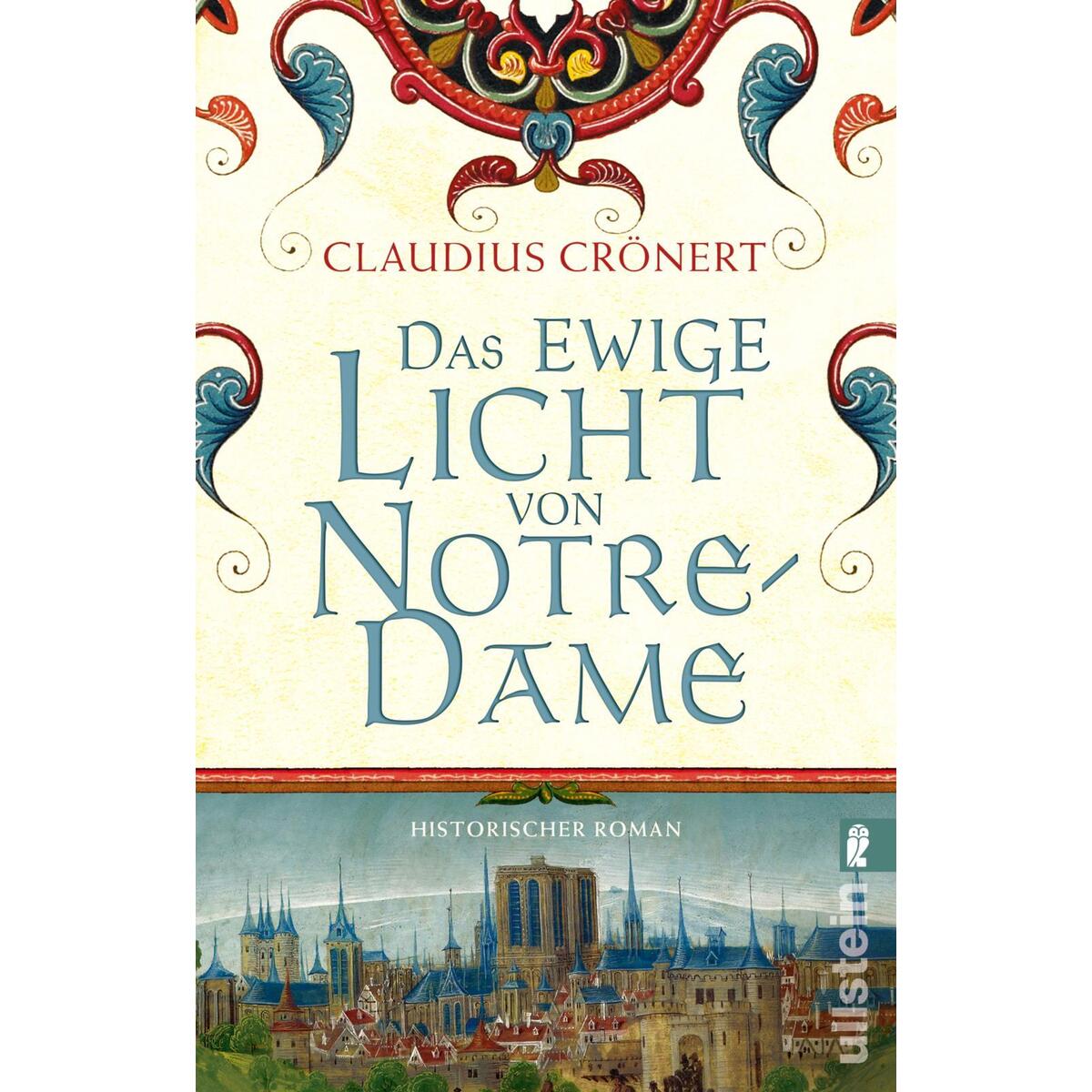 Das ewige Licht von Notre-Dame von Ullstein Taschenbuchvlg.