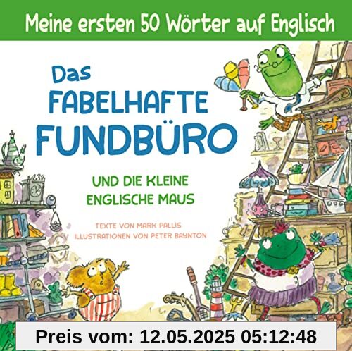 Das fabelhafte Fundbüro und die kleine englische Maus - ein zweisprachiges Bilderbuch (Deutsch/Englisch). Ab 3: Englisch lernen für Kinder