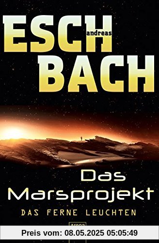 Das ferne Leuchten: Das Marsprojekt (1):