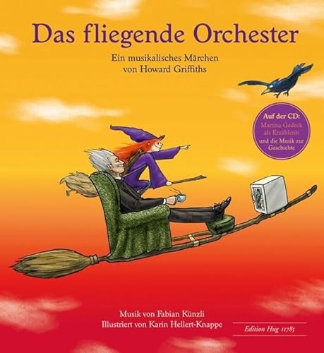 Das fliegende Orchester: Ein musikalisches Märchen