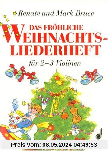 Das fröhliche Weihnachtsliederheft: Die schönsten Weihnachtslieder aus aller Welt. 2-3 Violinen. Spielpartitur.