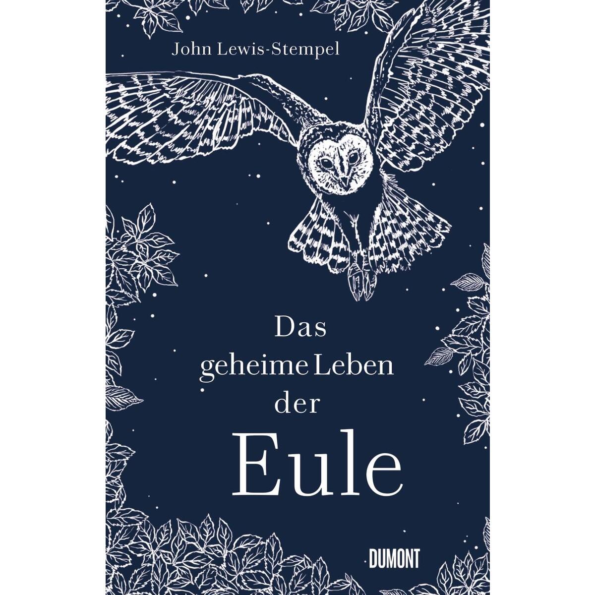 Das geheime Leben der Eule von DuMont Buchverlag GmbH