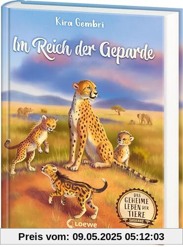 Das geheime Leben der Tiere (Savanne, Band 3) - Im Reich der Geparde: Erlebe die Tierwelt und die Geheimnisse der Savanne wie noch nie zuvor - Kinderbuch ab 8 Jahren