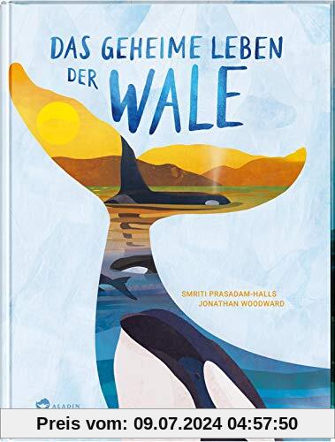Das geheime Leben der Wale: Sachbuch über Blauwale, Delfine und Orcas, ab 7 Jahren