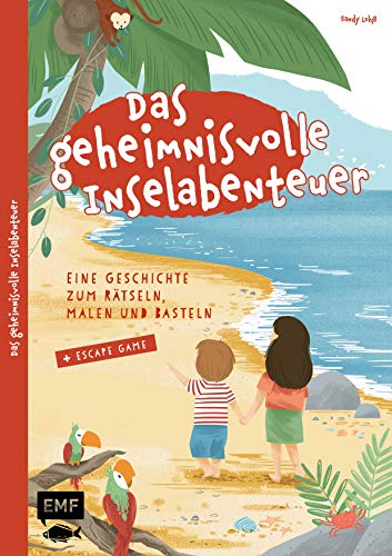 Das geheimnisvolle Inselabenteuer – Eine Geschichte zum Rätseln, Malen und Basteln: Mit Escape-Game von Edition Michael Fischer