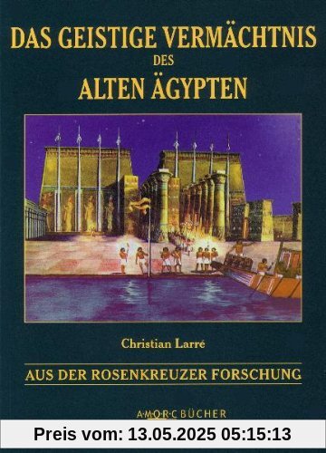 Das geistige Vermächtnis des Alten Ägypten