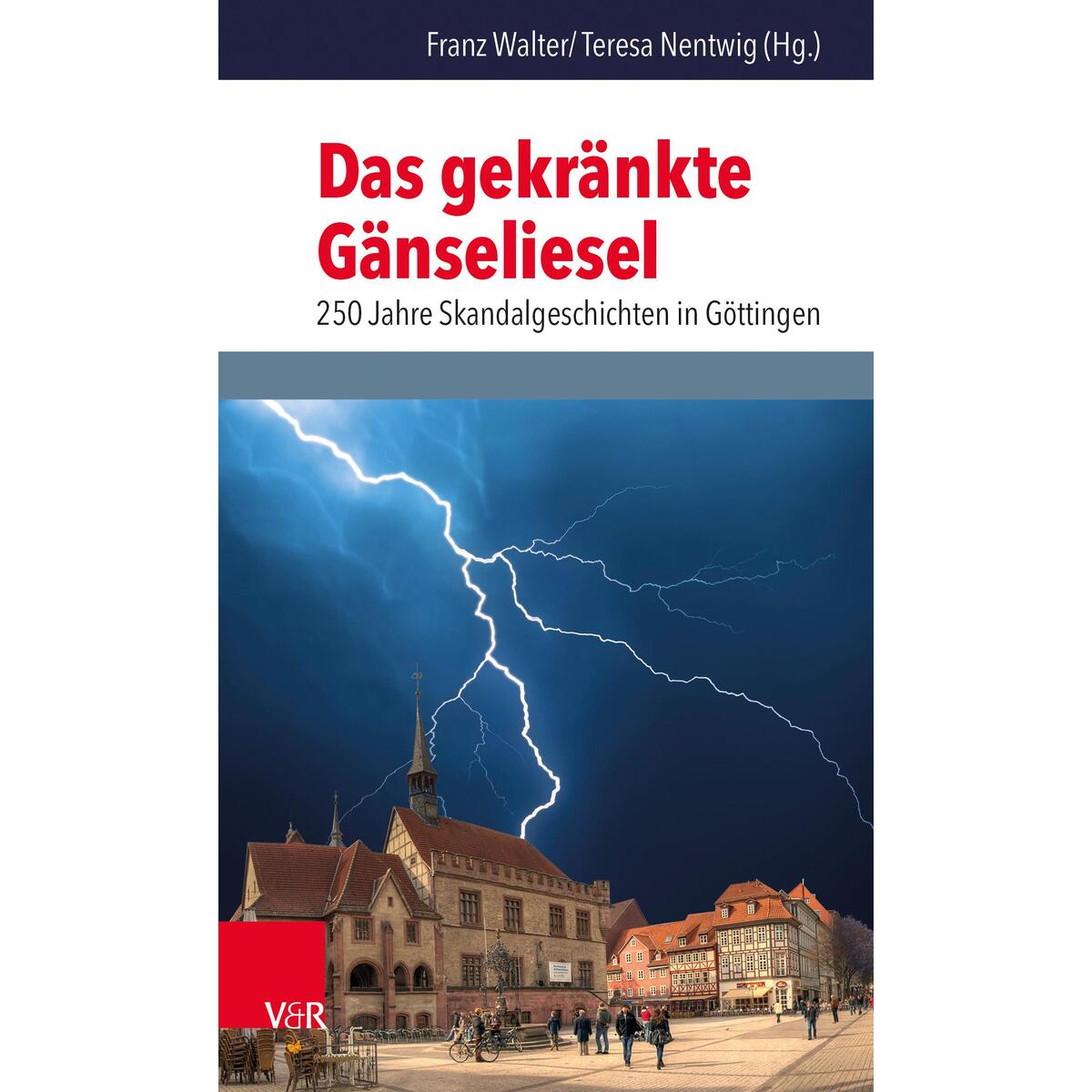 Das gekränkte Gänseliesel von Vandenhoeck + Ruprecht