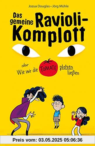 Das gemeine Ravioli-Komplott oder Wie wir die Tomate platzen ließen