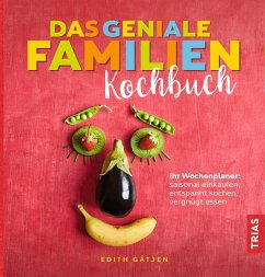 Das geniale Familien-Kochbuch von Trias
