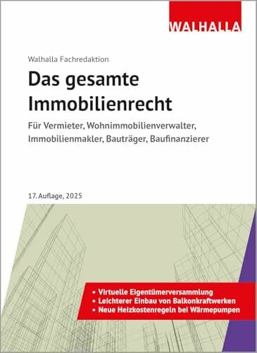 Das gesamte Immobilienrecht: Ausgabe 2025; Für Vermieter, Wohnimmobilienverwalter, Immobilienm... Das gesamte Immobilienrecht: Ausgabe 2025; Für Vermieter, Wohnimmobilienverwalter, Immobilienm...