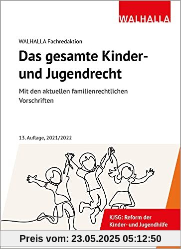 Das gesamte Kinder- und Jugendrecht Ausgabe 2021/2022: Ausgabe 2021/2022; Mit den aktuellen familienrechtlichen Vorschriften