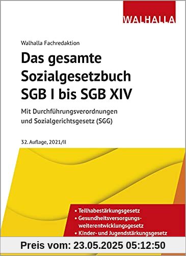 Das gesamte Sozialgesetzbuch SGB I bis SGB XIV Ausgabe 2021/II: Mit Durchführungsverordnungen und Sozialgerichtsgesetz (SGG)