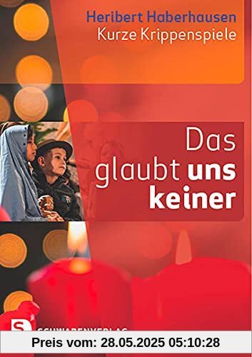 Das glaubt uns keiner: Kurze Krippenspiele