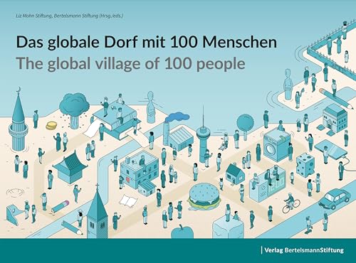 Das globale Dorf mit 100 Menschen / The global village of 100 people Das globale Dorf mit 100 Menschen / The global village of 100 people von Verlag Bertelsmann Stiftung