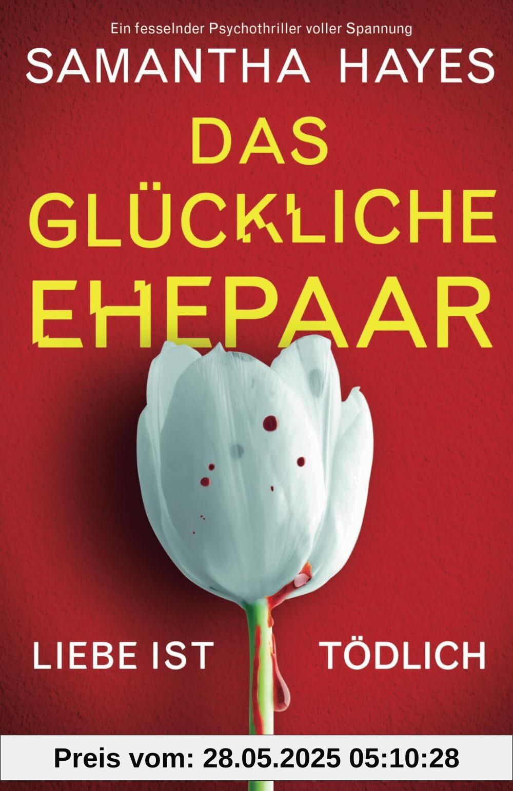 Das glückliche Ehepaar: Ein fesselnder Psychothriller voller Spannung Das glückliche Ehepaar: Ein fesselnder Psychothriller voller Spannung