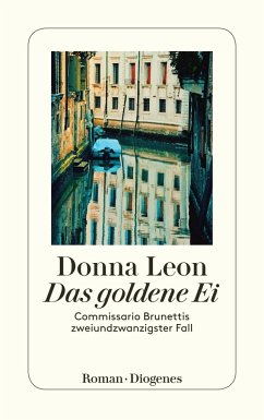 Das goldene Ei / Commissario Brunetti Bd.22 von Diogenes