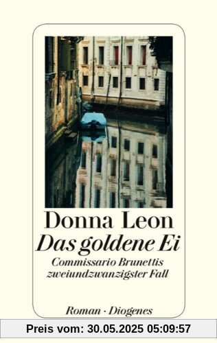 Das goldene Ei: Commissario Brunettis zweiundzwanzigster Fall Das goldene Ei: Commissario Brunettis zweiundzwanzigster Fall