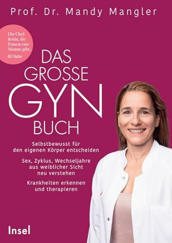 Das gro�e Gynbuch: Selbstbewusst f�r den eigenen K�rper entscheiden. Sex, Zyklus, Wechseljahre... Das gro�e Gynbuch: Selbstbewusst f�r den eigenen K�rper entscheiden. Sex, Zyklus, Wechseljahre...