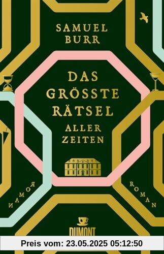 Das größte Rätsel aller Zeiten: Roman Das größte Rätsel aller Zeiten: Roman