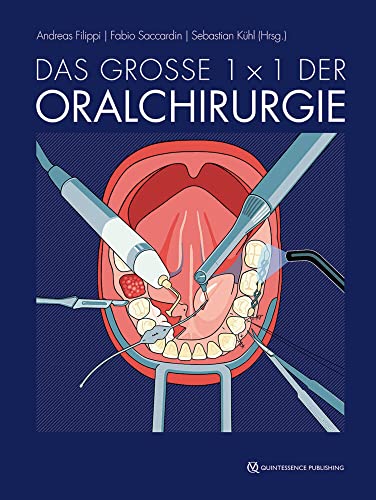 Das große 1 x 1 der Oralchirurgie von Quintessenz Verlags-GmbH