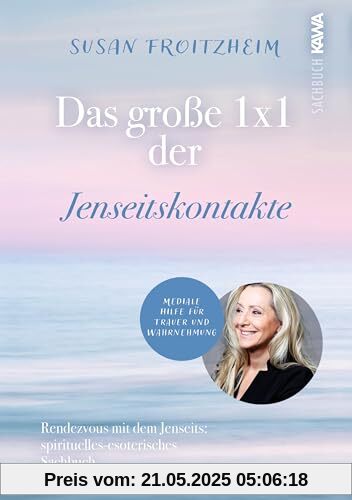 Das große 1x1 der Jenseitskontakte: Rendezvous mit dem Jenseits®