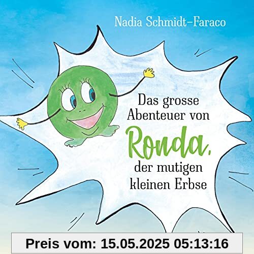 Das große Abenteuer von Ronda der mutigen kleinen Erbse: Gemüse (Ronda und anderes Gemüse)