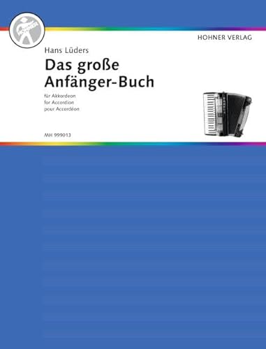 Das große Anfänger-Buch für Akkordeon: Akkordeon. (Das große Akkordeonbuch)