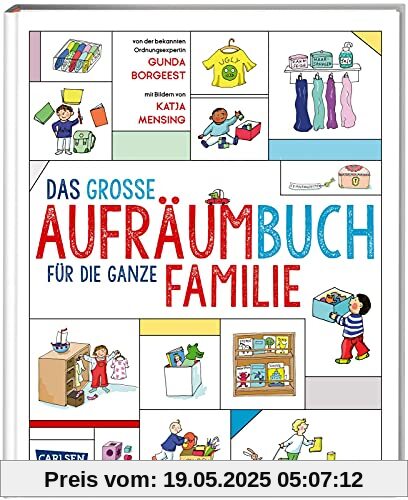 Das große Aufräumbuch für die ganze Familie: Ein Ratgeber für Familien mit Kindern zwischen zwei und zehn Jahren. Mit Geschichten, Liedern, Spielen und DIY-Ideen Das große Aufräumbuch für die ganze Familie: Ein Ratgeber für Familien mit Kindern zwischen zwei und zehn Jahren. Mit Geschichten, Liedern, Spielen und DIY-Ideen