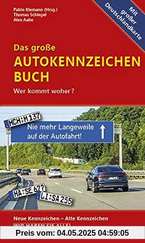 Das große Autokennzeichen Buch: Wer kommt woher? Neue Kennzeichen – Alte Kennzeichen WIR HABEN SIE ALLE! ausführlich beschrieben. Das große Autokennzeichen Buch: Wer kommt woher? Neue Kennzeichen – Alte Kennzeichen WIR HABEN SIE ALLE! ausführlich beschrieben.