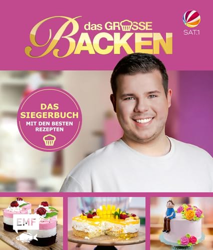 Das große Backen – Das Siegerbuch 2024/2025: Die besten Rezepte zum Nachbacken | Mit Küchentipps der Backprofis und Homestory von Edition Michael Fischer / EMF Verlag
