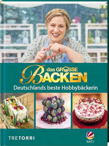Das große Backen: Deutschlands beste Hobbybäcker:innen - Das Siegerbuch zur 11. Staffel, 2023