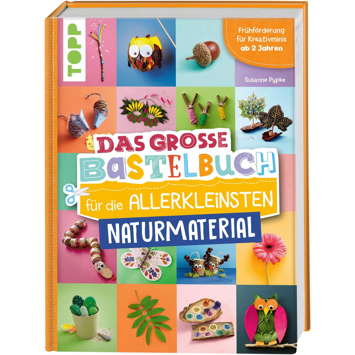 Das große Bastelbuch für die Allerkleinsten Naturmaterial Das große Bastelbuch für die Allerkleinsten Naturmaterial von Frech Verlag GmbH