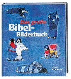 Das große Bibel-Bilderbuch von Deutsche Bibelgesellschaft