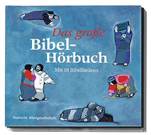 Das grosse Bibel-Hörbuch: 27 biblische Geschichten und 18 Bibellieder: 27 biblische Geschichten. Mit 18 Bibelliedern von Deutsche Bibelges.