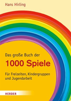 Das große Buch der 1000 Spiele von Herder, Freiburg