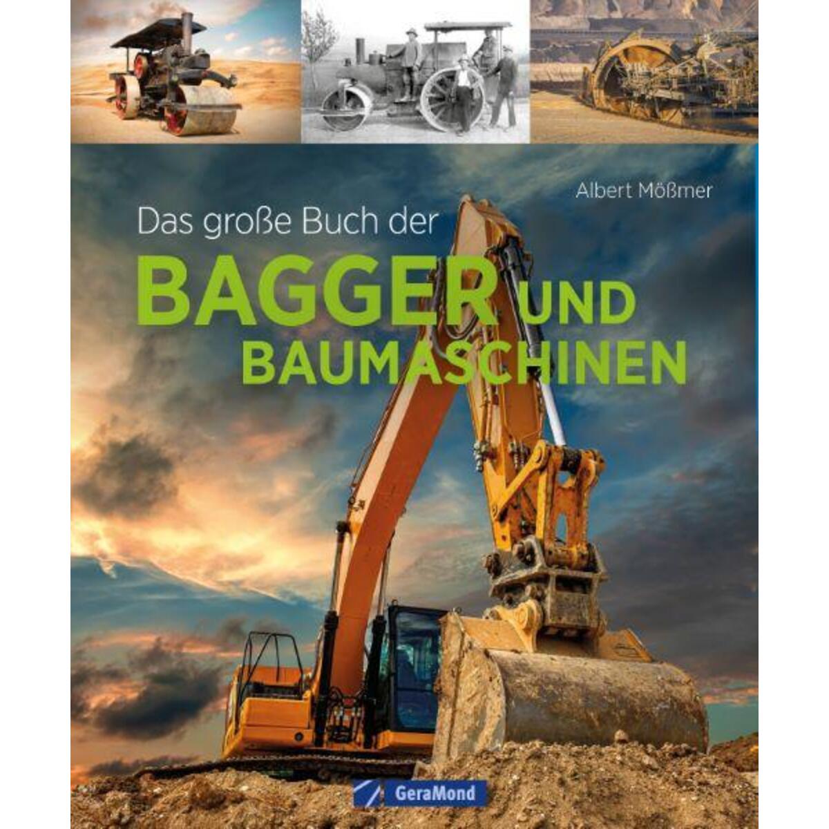 Das große Buch der Bagger und Baumaschinen Das große Buch der Bagger und Baumaschinen von GeraMond