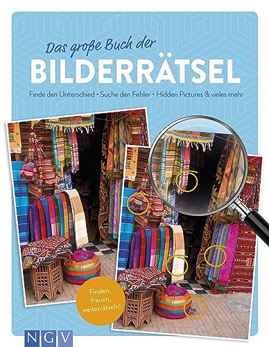 Das große Buch der Bilderrätsel: Finde den Unterschied • Suche den Fehler • Hidden Pictures & vieles mehr von Naumann & Göbel Verlagsgesellschaft mbH