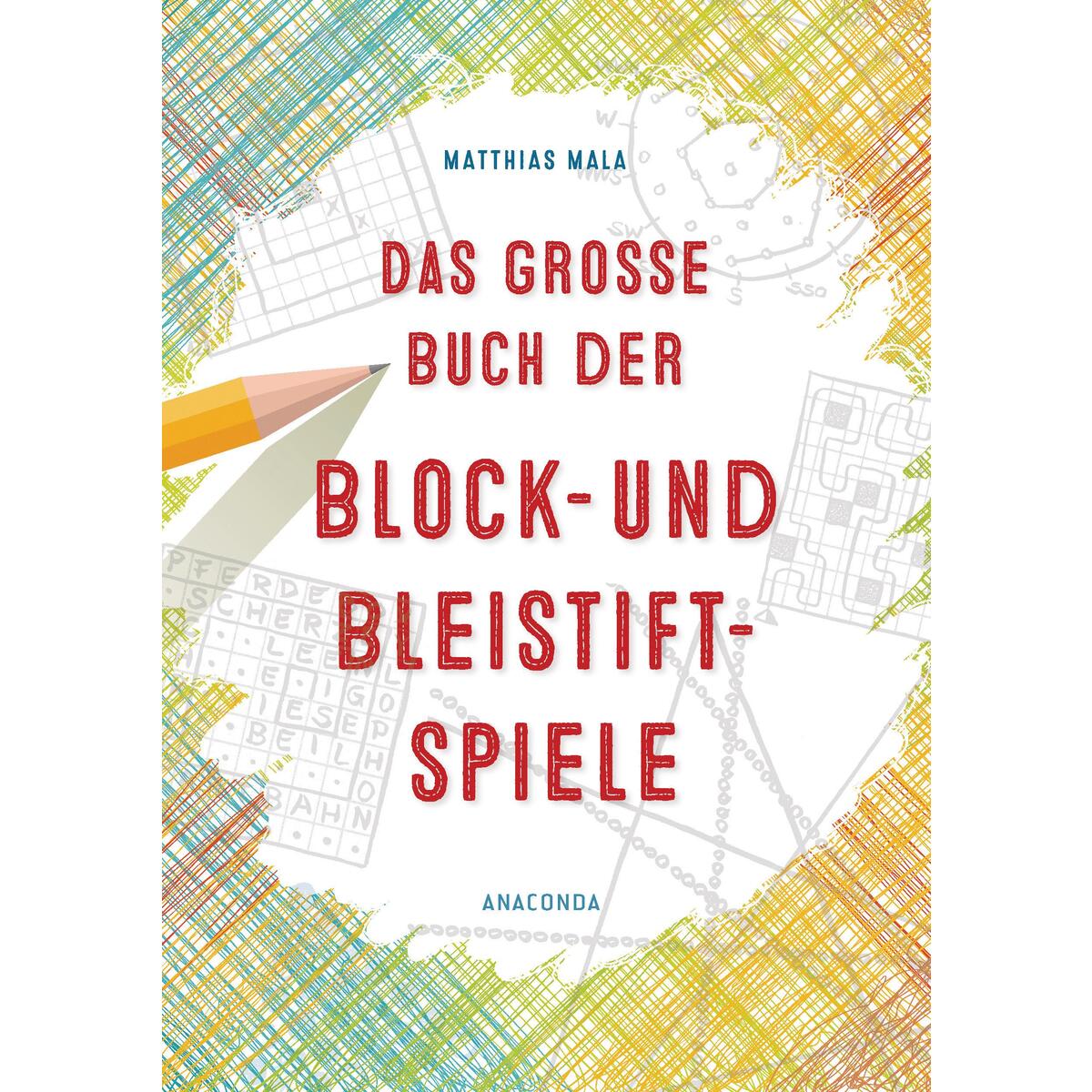 Das große Buch der Block- und Bleistiftspiele von Anaconda Verlag