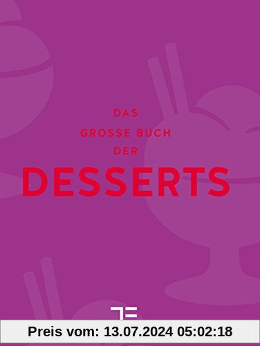 Das große Buch der Desserts (Teubner Sonderleistung)