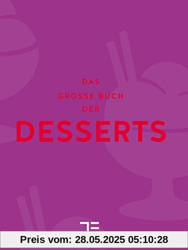 Das große Buch der Desserts (Teubner Sonderleistung)