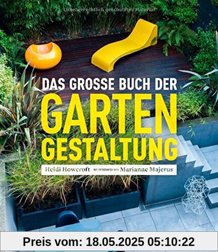 Das große Buch der Gartengestaltung Das große Buch der Gartengestaltung