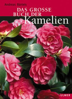 Das grosse Buch der Kamelien von Verlag Eugen Ulmer