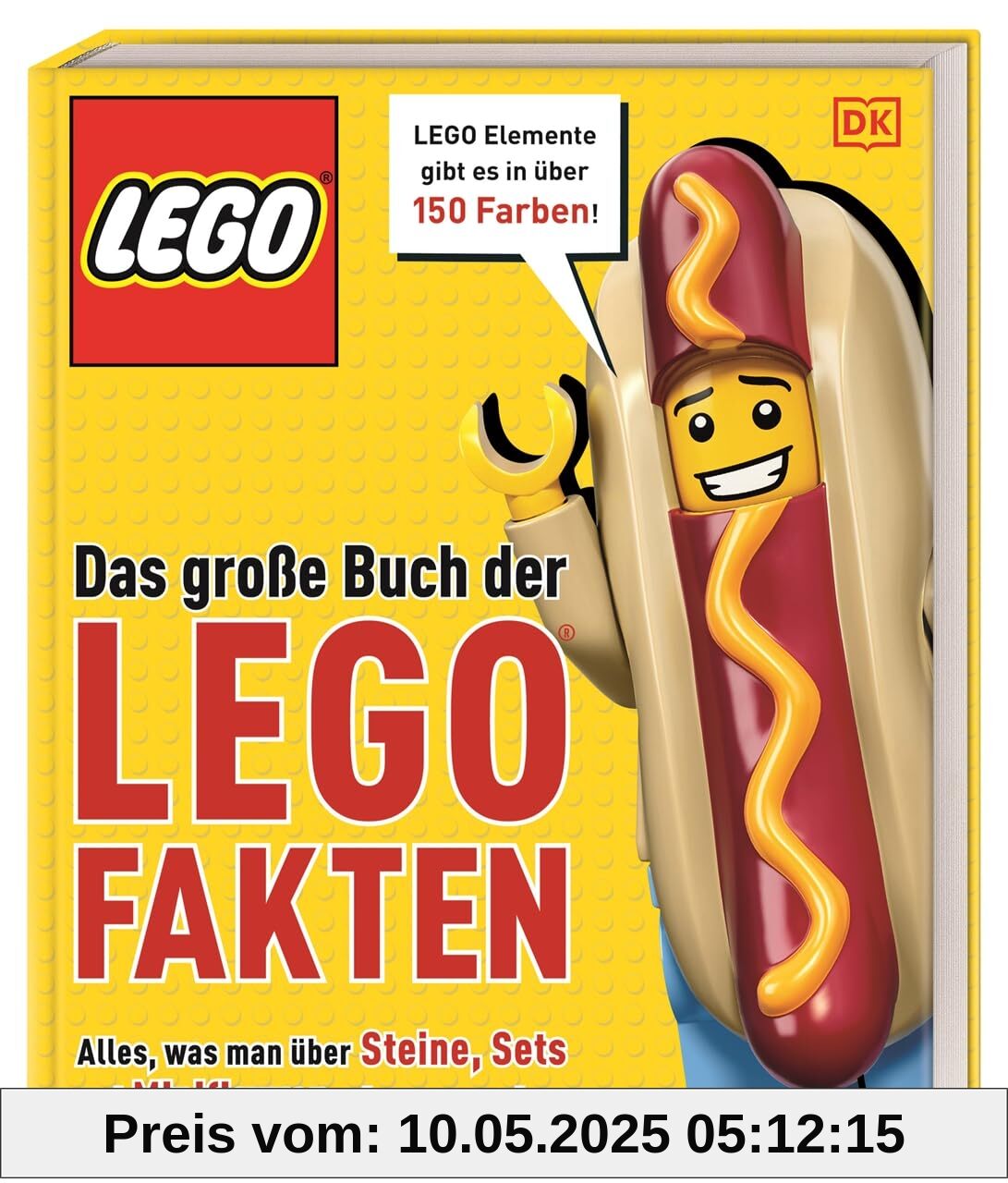 Das große Buch der LEGO® Fakten: Alles, was man über Steine, Sets und Minifiguren wissen muss. Rekorde- und Faktenbuch. Für Kinder ab 7 Jahren
