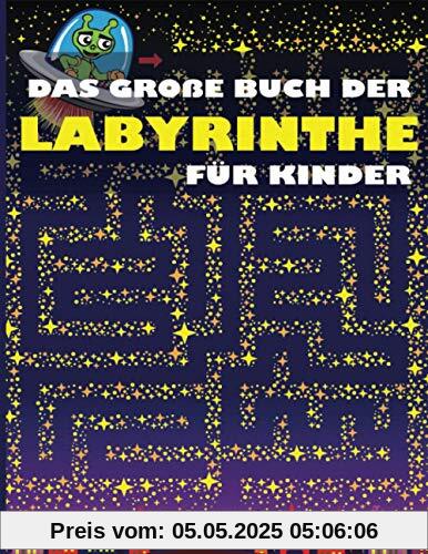 Das große Buch der Labyrinthe für Kinder Das große Buch der Labyrinthe für Kinder