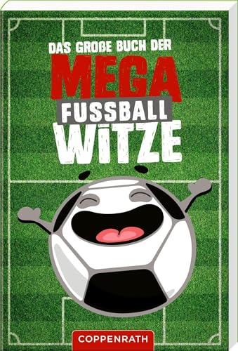 Das große Buch der Mega-Fußballwitze von Coppenrath Verlag GmbH & Co. KG