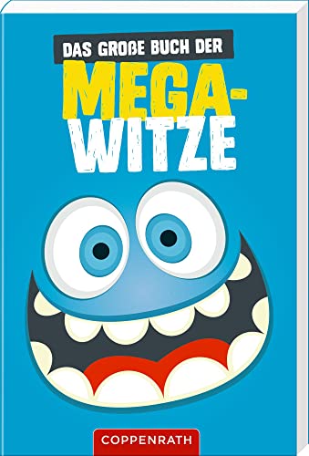 Das große Buch der Mega-Witze von Coppenrath Verlag GmbH & Co. KG